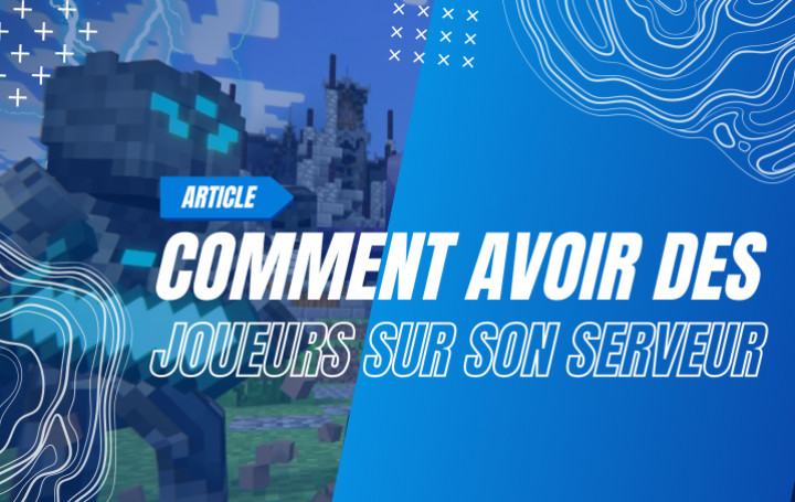 Avoir des joueurs sur son serveur Minecraft